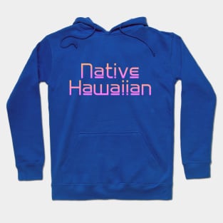 Native Hawaiian Hoodie